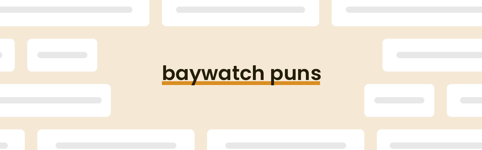 baywatch puns - best baywatch puns for 2024 puns