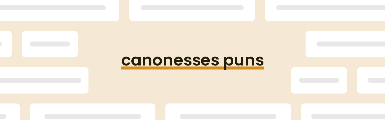 canonesses puns - best canonesses puns for 2024 puns