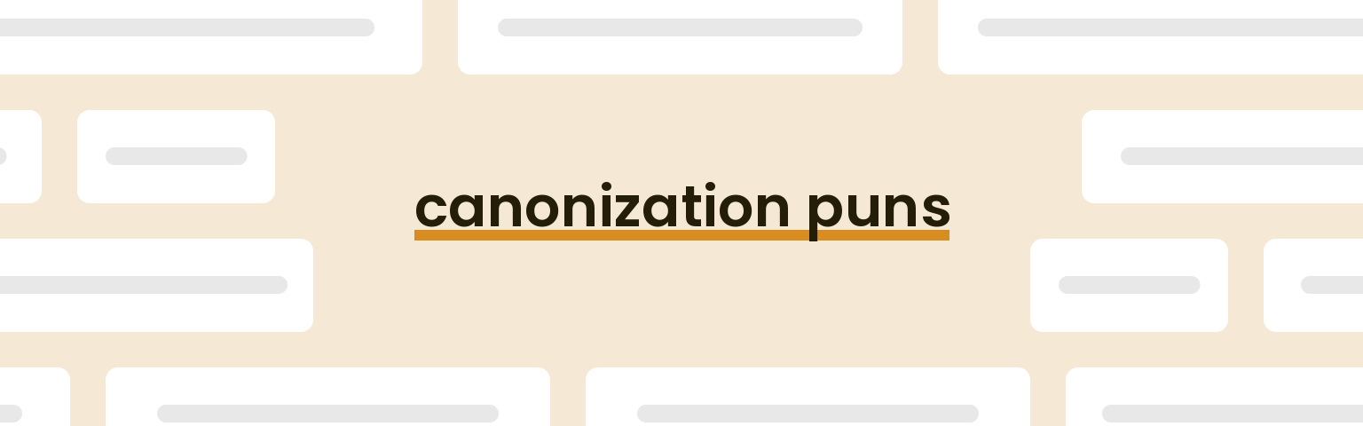 canonization puns - best canonization puns for 2024 puns