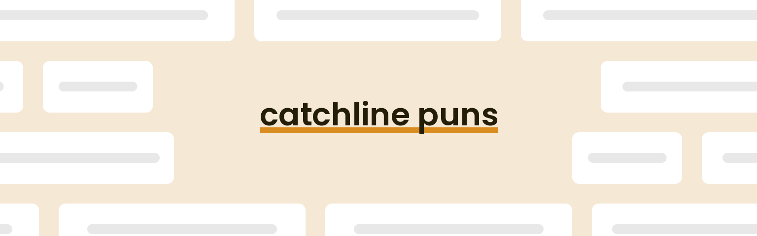 catchline puns - best catchline puns for 2024 puns