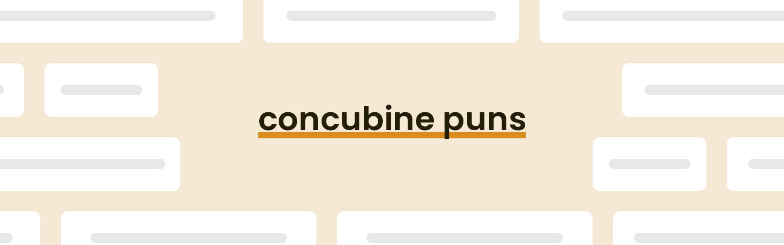 concubine puns - best concubine puns for 2024 puns