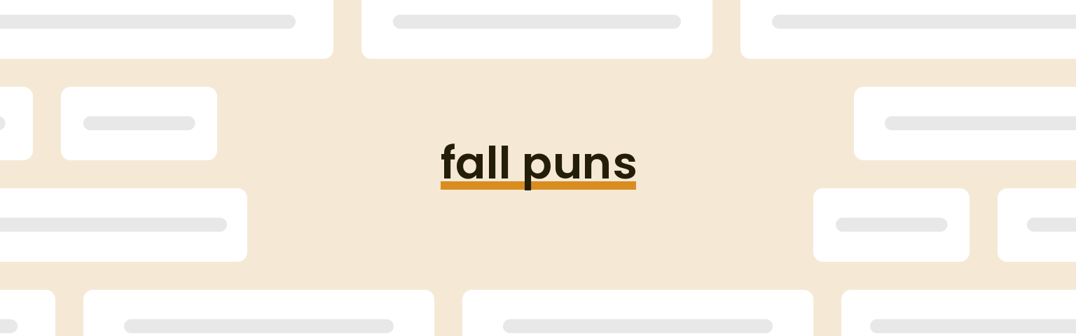 fall puns - best fall puns for 2024 puns