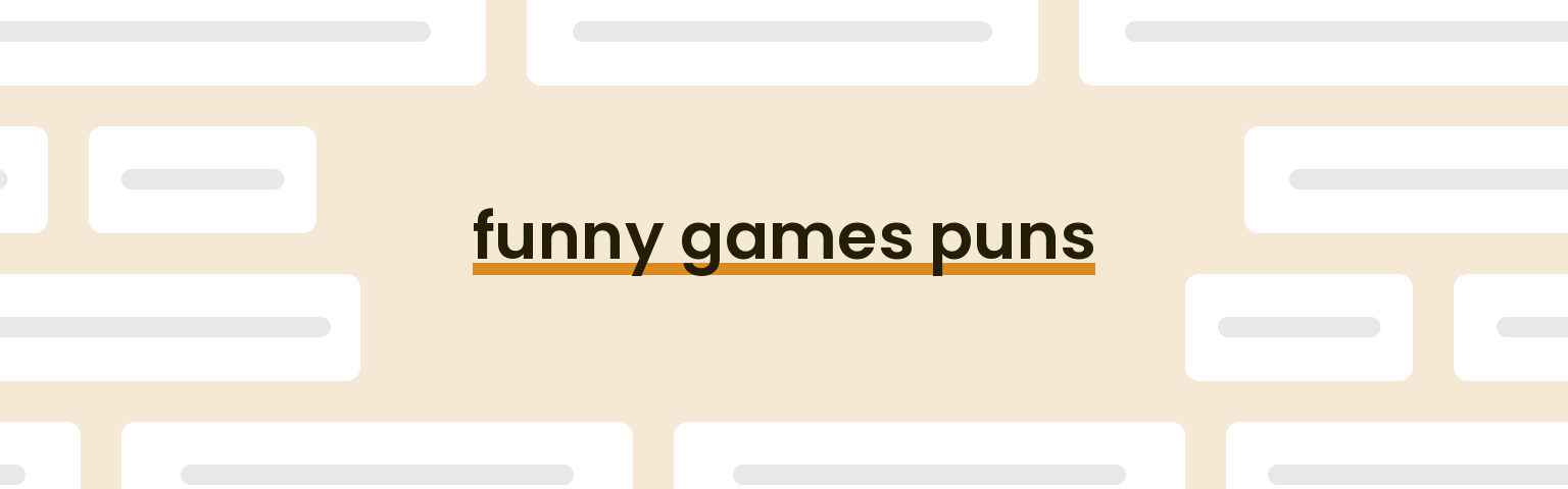 funny games puns - best funny games puns for 2024 puns