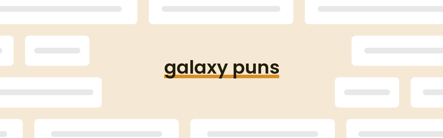 galaxy puns - best galaxy puns for 2024 puns