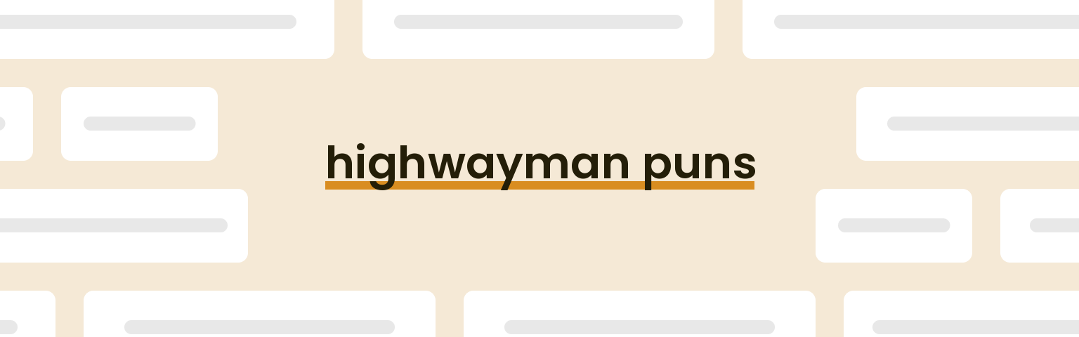 highwayman puns - best highwayman puns for 2024 puns