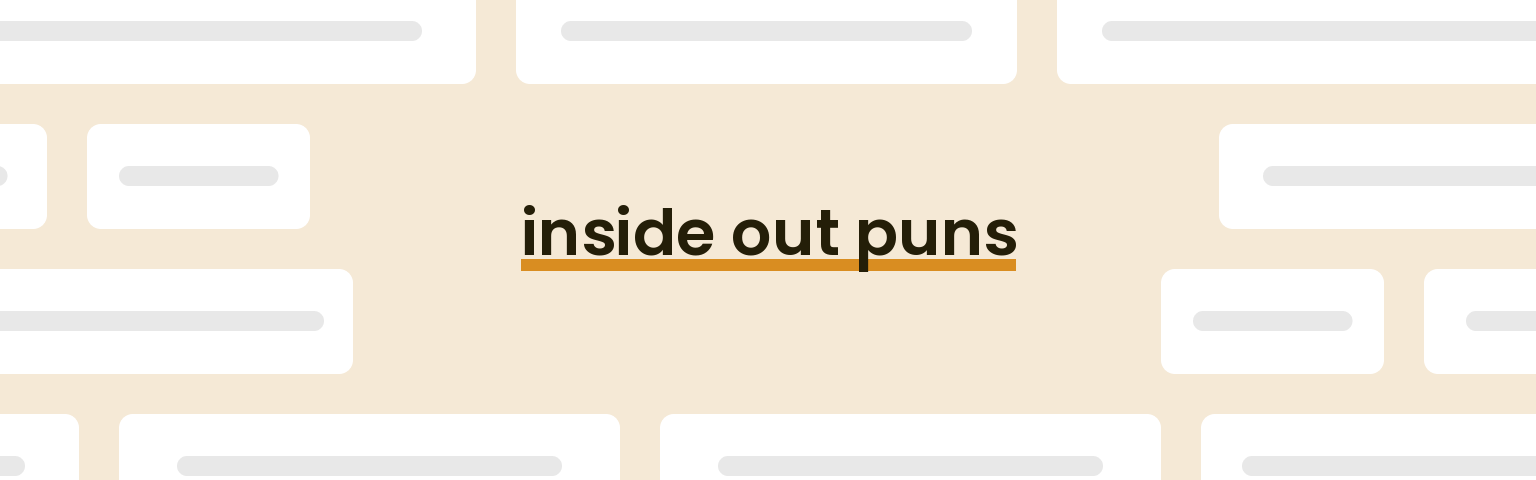 inside out puns - best inside out puns for 2024 puns