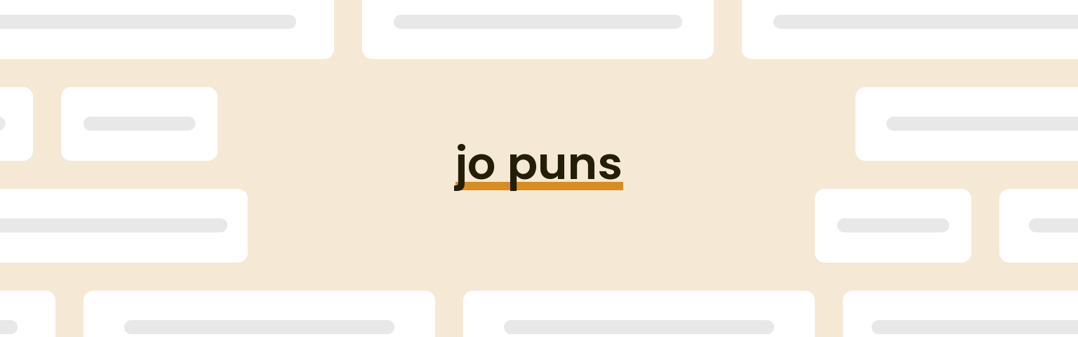 jo puns - best jo puns for 2024 puns