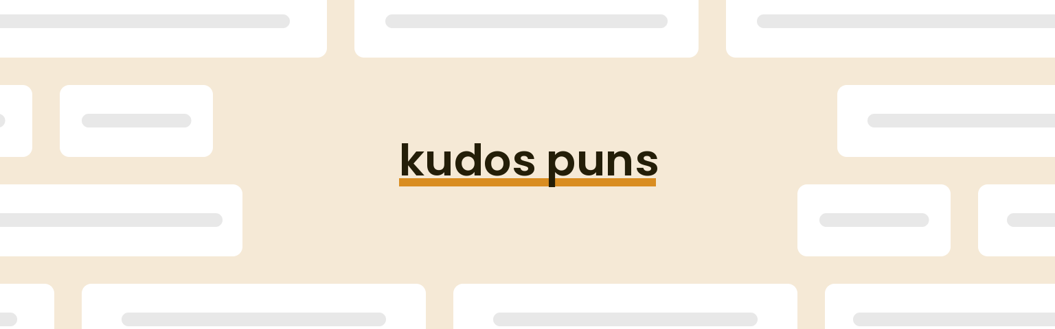 kudos puns - best kudos puns for 2024 puns