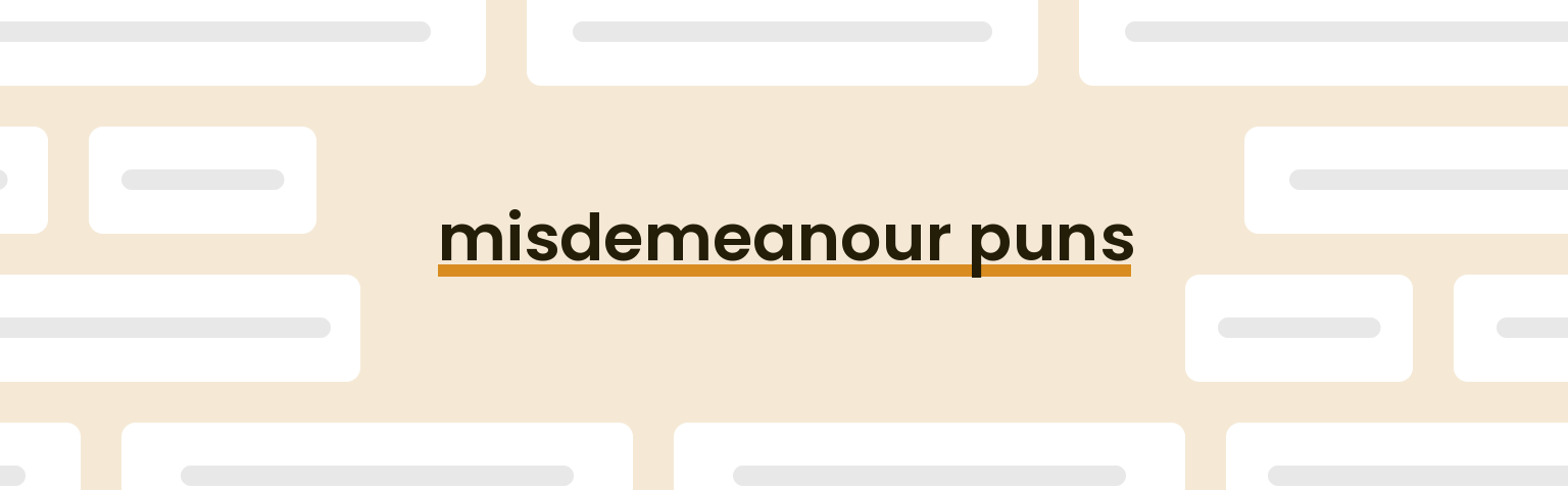 misdemeanour puns - best misdemeanour puns for 2024 puns