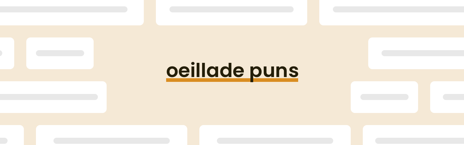 oeillade puns - best oeillade puns for 2024 puns