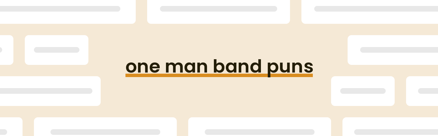 one man band puns - best one man band puns for 2024 puns