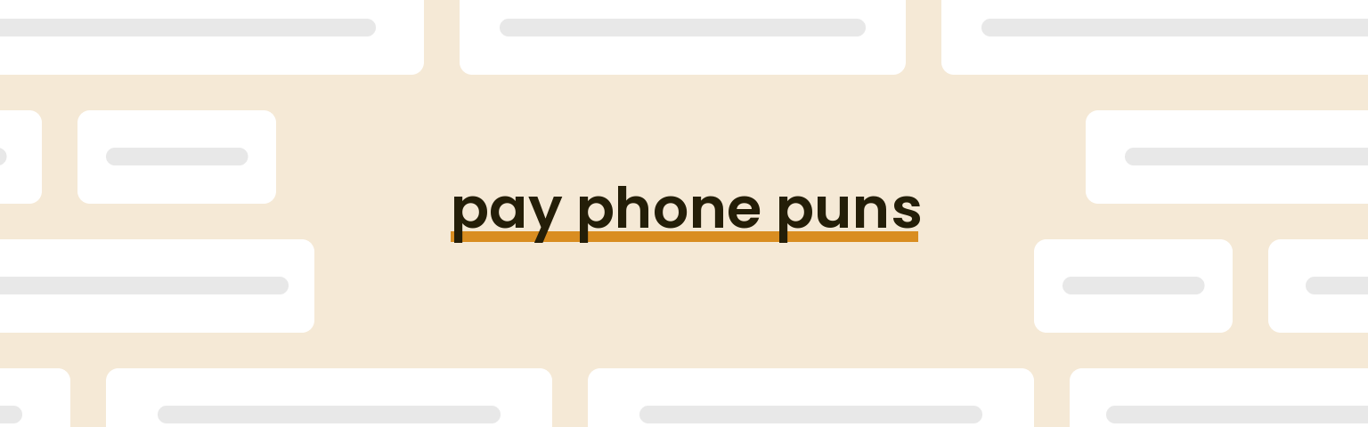 pay-phone puns - best pay-phone puns for 2024 puns