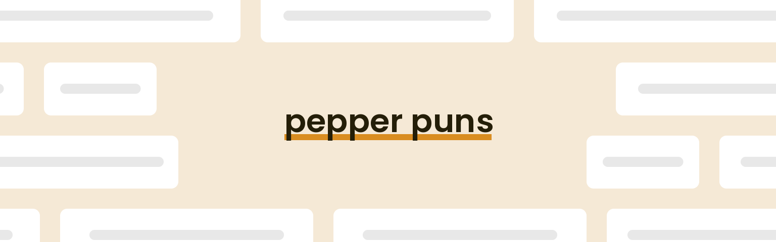 pepper puns - best pepper puns for 2024 puns