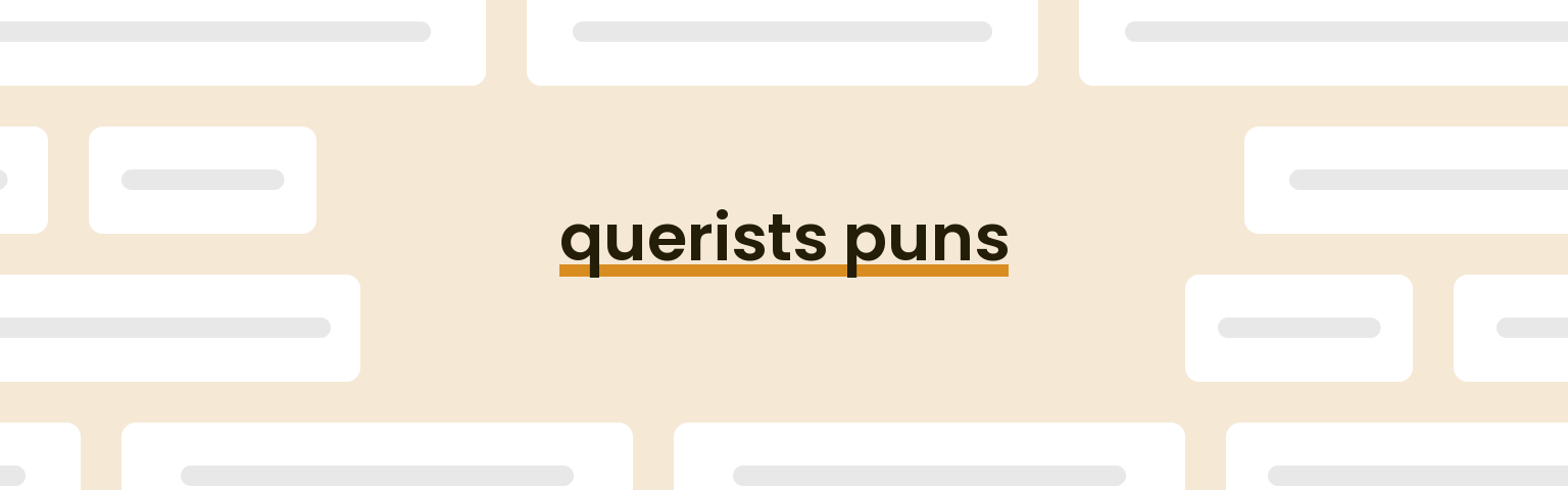 querists puns - best querists puns for 2024 puns