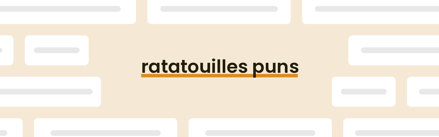 ratatouilles puns - best ratatouilles puns for 2024 puns