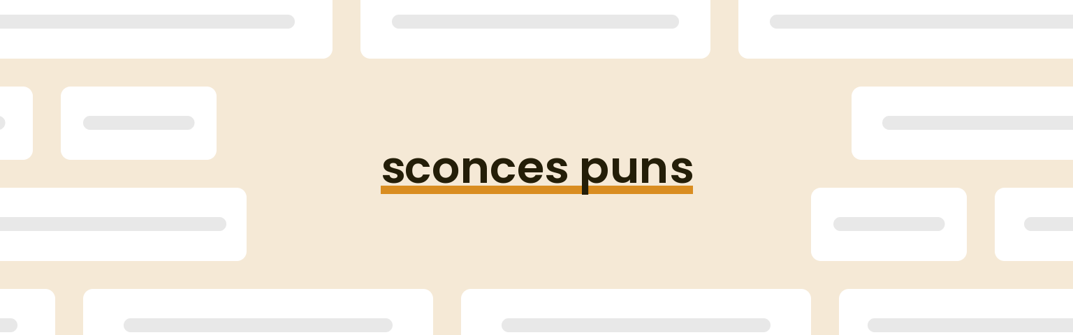 sconces puns - best sconces puns for 2024 puns