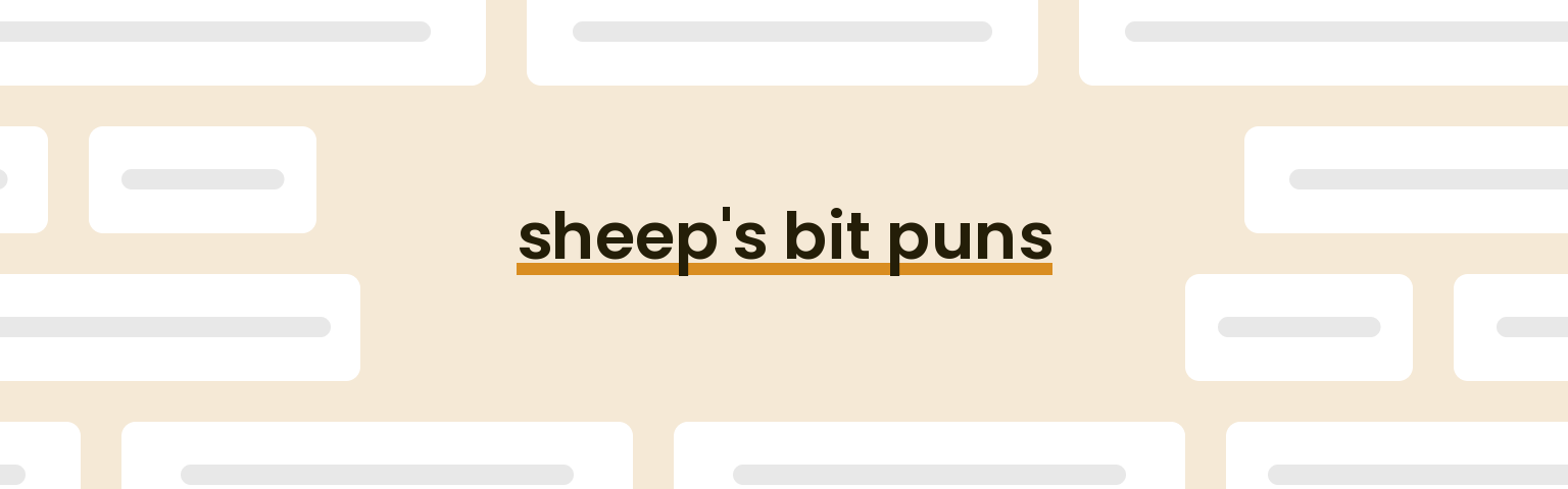 sheep's-bit puns - best sheep's-bit puns for 2024 puns