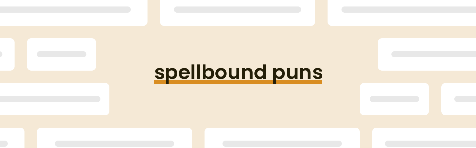 spellbound puns - best spellbound puns for 2024 puns