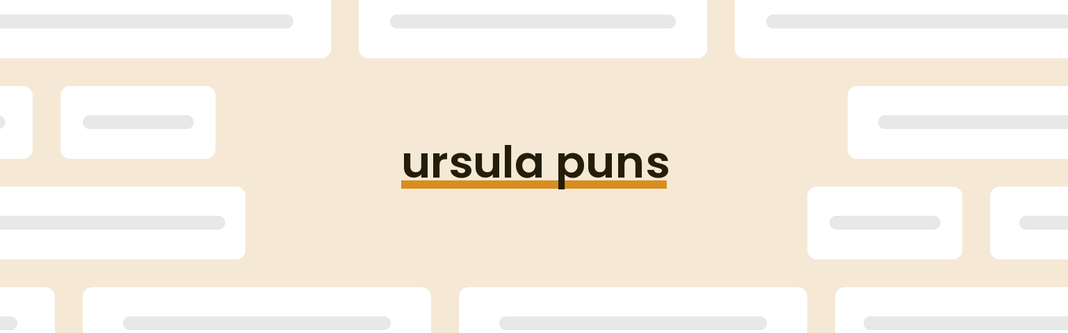 ursula puns - best ursula puns for 2024 puns