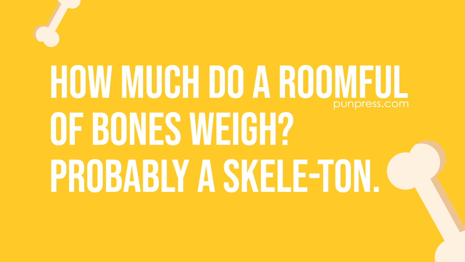 49 Bone Puns That You Will Find Humerus Punpress 6767