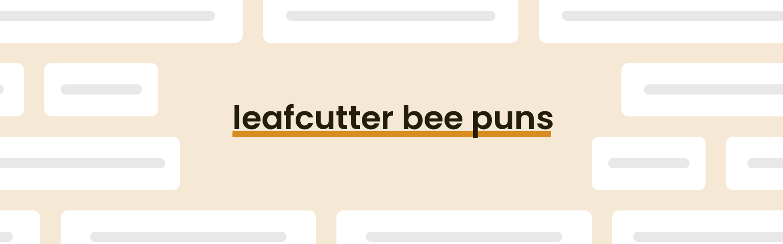 leafcutter-bee-puns