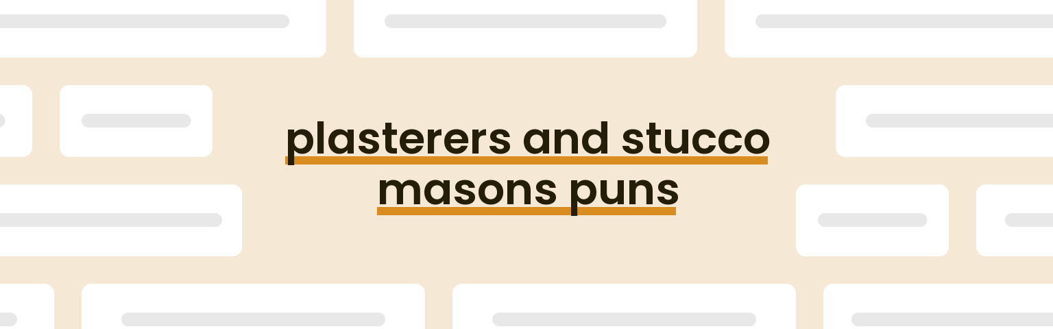 plasterers-and-stucco-masons-puns